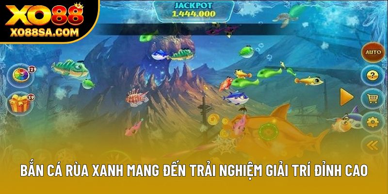 Bắn cá Rùa Xanh mang đến trải nghiệm giải trí đỉnh cao