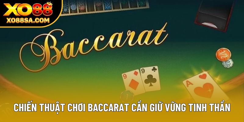 Chiến thuật chơi Baccarat cần giữ vững tinh thần