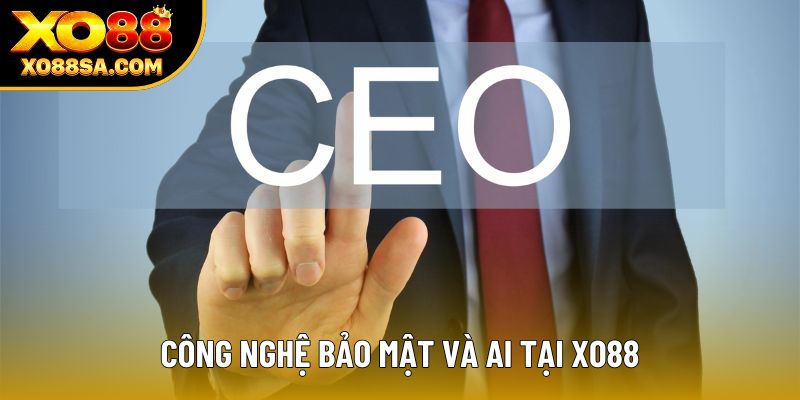Công nghệ bảo mật và AI tại XO88
