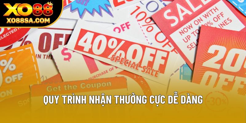 Quy trình nhận thưởng cực dễ dàng