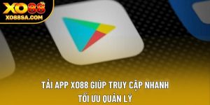 Tải App XO88 Giúp Truy Cập Nhanh Và Tối Ưu Quản Lý